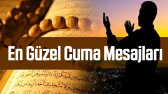 CUMA MESAJLARI 2026: En güzel, kısa, ayetli, hadisli, resimli ve dualı 'Hayırlı Cumalar' sözleri