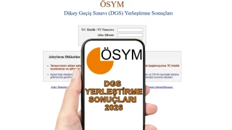 DGS yerleştirme sonuçları açıklandı: 2026 DGS yerleştirme sonuçları nasıl öğrenilir?