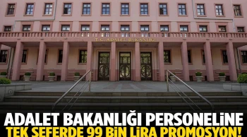 Adalet Bakanlığı personeline dev promosyon!