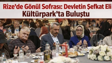 Rize’de Gönül Sofrası: Devletin Şefkat Eli Kültürpark’ta Buluştu
