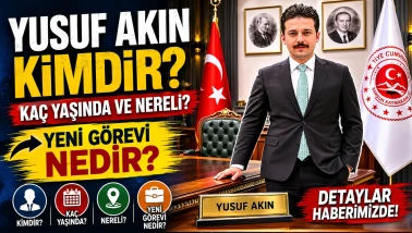 Yusuf Akın kimdir, kaç yaşında ve nereli? Yeni görevi nedir?