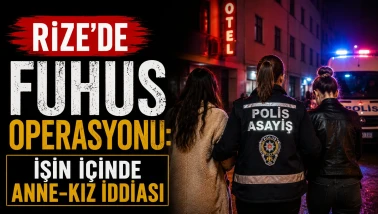 Rize'de fuhuş operasyonu: 4 şüpheli tutuklandı!