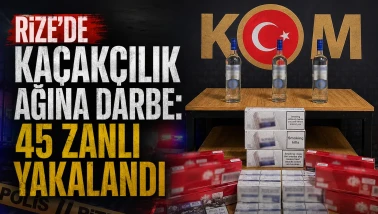 Rize'de kaçakçılık ağına darbe: 45 zanlı yakalandı