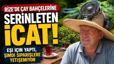 Rize’de Çay Bahçelerine Serinleten İcat: Eşi İçin Yaptı, Şimdi Siparişlere Yetişemiyor