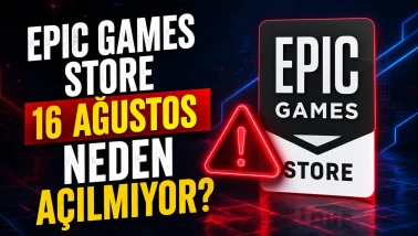 Epic Games Store 16 Ağustos Neden Açılmıyor? Epic Games Çöktü mü?
