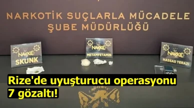 Rize'de uyuşturucu operasyonu: 7 gözaltı!