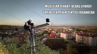 VEDAŞ uyardı: 12 Kasım 2025’de Muş’ta elektrik kesintisi yaşanacak