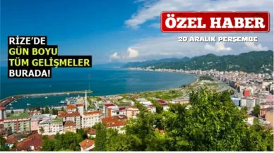 Rize Haber | 20 Aralık 2025 #Canlı haber bülteni