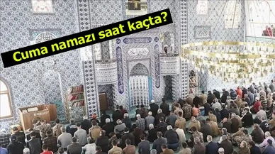 Cuma namazı saat kaçta? 28 Mart 2025 il il cuma namazının kılınacağı saat belli oldu