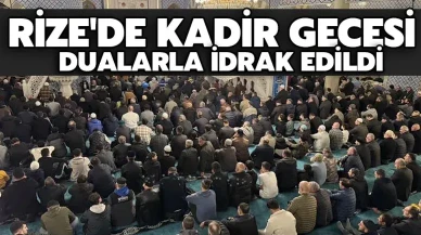 Rize'de Kadir Gecesi dualarla idrak edildi