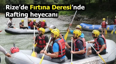 Rize’de Fırtına Deresi’nde rafting heyecanı