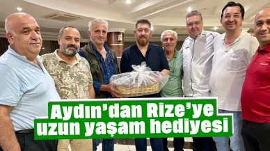 Aydın’dan Rize’ye uzun yaşam hediyesi