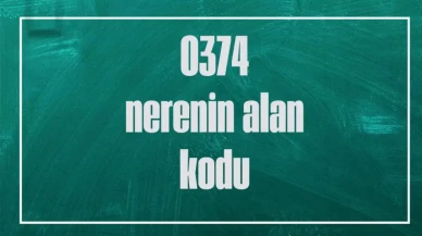 0374 nerenin alan kodu? 374 hangi ilin telefon kodudur?