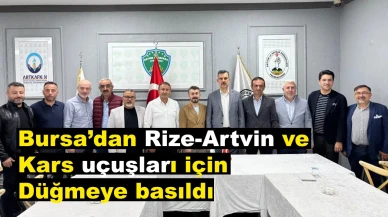 Bursa’dan Rize-Artvin ve Kars uçuşları için düğmeye basıldı