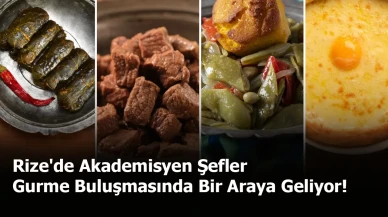 Rize'de Akademisyen Şefler Gurme Buluşmasında Bir Araya Geliyor!