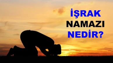 İşrak Namazı: Nasıl Kılınır ve Kaç Rekattan Oluşur?