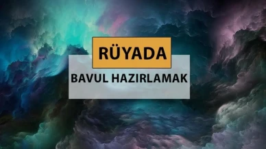 Rüyada Bavul Hazırlamak: Yeni Başlangıçların Habercisi!