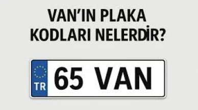 Van Plaka Kodu Kaçtır? İşte Merak Edilen Detaylar!