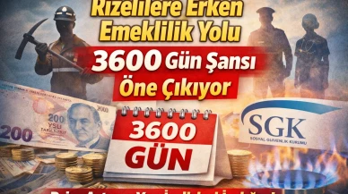 Rizelilere Erken Emeklilik Yolu: 3600 Gün Şansı Öne Çıkıyor