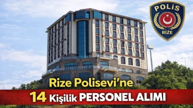 Rize Polisevi’nde 14 Kişilik Personel Alımı İçin İhale Takvimi Açıklandı