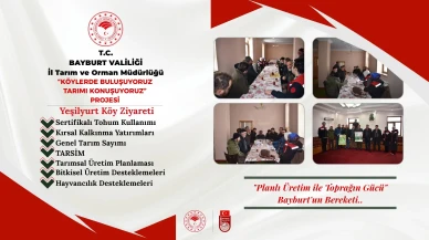 Bayburt’ta “Köylerde Buluşuyoruz, Tarımı Konuşuyoruz” Projesi Kapsamında Üreticilerle Buluşma
