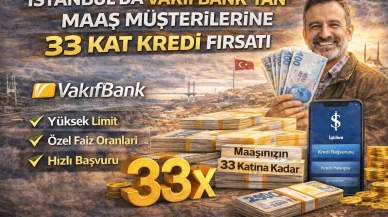 İstanbul’da VakıfBank’tan Maaş Müşterilerine 33 Kat Kredi Fırsatı