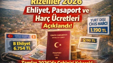 Rizeliler 2026 Ehliyet, Pasaport ve Harç Ücretlerini Yakından İlgilendiriyor