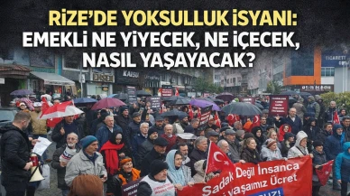 Rize'de yoksulluk isyanı: Emekli ne yiyecek ne içecek, nasıl yaşayacak?