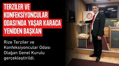 Terziler ve Konfeksiyoncular Odası’nda Yaşar Karaca yeniden başkan
