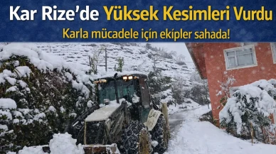 Kar Rize’de yüksek kesimleri vurdu