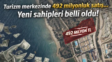 Turizm merkezinde 492 milyonluk satış... Yeni sahipleri belli oldu!