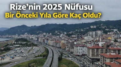 Rize'nin 2025 Nüfusu Bir Önceki Yıla Göre Kaç Oldu?