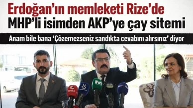 Erdoğan'ın memleketi Rize'de MHP'li isimden AKP'ye çay sitemi: Sandıkta cevabını alırsınız