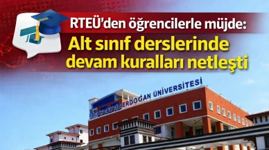 RTEÜ’den öğrencilerle müjde: Alt sınıf derslerinde devam kuralları netleşti