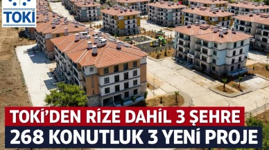 TOKİ'den Rize Dahil 3 Şehre 268 Konutluk 3 Yeni Proje