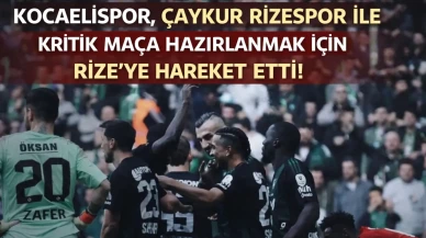 Kocaelispor, Çaykur Rizespor ile kritik maça hazırlanmak için Rize’ye hareket etti!