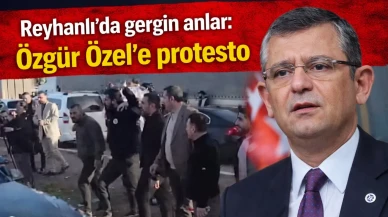 Reyhanlı’da gergin anlar: Özgür Özel’e protesto