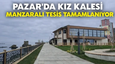 Pazar'da Kız Kalesi Manzaralı Tesis Tamamlanıyor