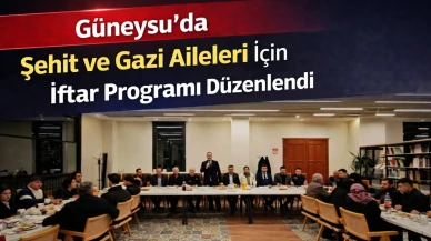 Güneysu’da Şehit ve Gazi Aileleri İçin İftar Programı Düzenlendi