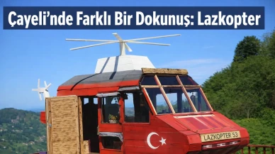 Çayeli’nde Farklı Bir Dokunuş: Lazkopter