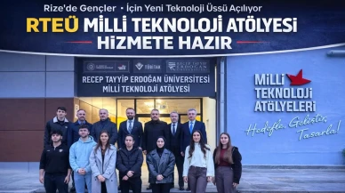 Recep Tayyip Erdoğan Üniversitesi Milli Teknoloji Atölyesi Hizmete Hazır