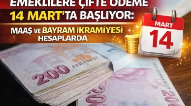 Emeklilere Çifte Ödeme 14 Mart’ta Başlıyor: Maaş ve Bayram İkramiyesi Hesaplarda