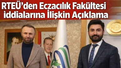 RTEÜ’den Eczacılık Fakültesi İddialarına İlişkin Açıklama