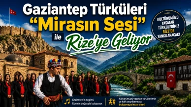 Gaziantep Türküleri “Mirasın Sesi” ile Rize’ye Geliyor