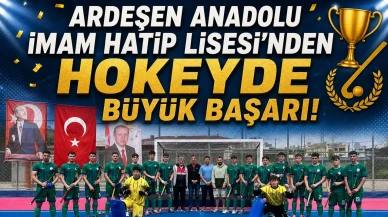 Ardeşen Anadolu İmam Hatip Lisesi'nden hokeyde büyük başarı