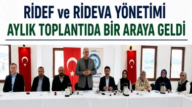 RİDEF ve RİDEVA Yönetimi Aylık Toplantıda Bir Araya Geldi