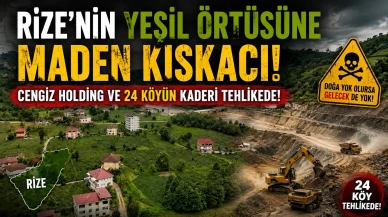 Rize'nin yeşil örtüsüne maden kıskacı: Cengiz Holding ve 24 köyün kaderi tehlikede!