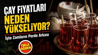 Çay Fiyatları Rekor Seviyeye Ulaştı! 1 Kilo Çay 365 TL'yi Gördü: Zamların Nedeni Ne?