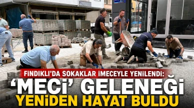 Fındıklı'da sokaklar imeceyle yenilendi: 'Meci' geleneği yeniden hayat buldu
