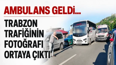 Trabzon'da Ambulans Krizi: Trafikteki Sıkışıklık Görüntülendi!